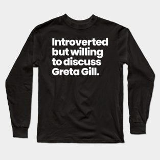 Introverted but willing to discuss Greta Gill - A League of Their Own Long Sleeve T-Shirt